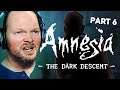 Haunted By A Long Shadow! - AMNESIA: THE DARK DESCENT | Blind Playthrough - Part 6