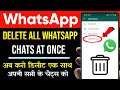 How to delete all whatsapp chats at once | How to Clear all whatsapp chats