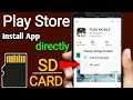 How To Install App External storage ( SD / Memory Card ) | Play Store to SD card | directly SD Card