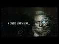 Lets Play Observer: Cyber Cop!?