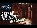 Stay in The Light RTX On/Off - Todos Somos Legion