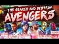 The Search and Destroy Avengers - Marksman, Dysmo, Futives, Handler, Dy5function & Seek