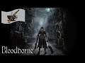 Bloodborne 🤬 Stream 🤬 Part 1