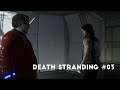Capital Knot City And The Deadman | Let's Play Death Stranding #03