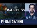 Dauntless - Jogo Grátis de Caçar Monstrinhos bem diferentinhos! Rodou legal?