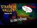 El Oso Poppins | Stardew Valley - Temporada 3 #245
