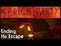 Ending C - NO ESCAPE | SEARCH PARTY - [Part 2]