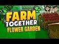 Farm Together Gameplay #19 : FLOWER GARDEN | 3 Player Co-op