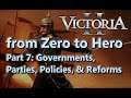 From Zero to Hero - Victoria II Tutorial/Guide - Part 7 - Governments, Parties, Policies, & Reforms