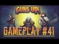 GUNS UP! Gameplay #41