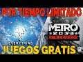 ¡JUEGOS GRATIS PARA PC POR TIEMPO LIMITADO! -NOTICIAS-EPIC GAMES GRATIS-METRO 2033 REDUX GRATIS