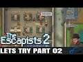 Let's Try: THE ESCAPISTS 2 - MAKING FRIENDS - Part 02 - Escapists 2 Gameplay Let's Play