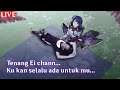 🔴[LIVE] Ei Chan...🤒 - Genshin Impact Indonesia