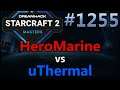 StarCraft 2 - Replay-Cast #1255 - HeroMarine (T) vs uThermal (T) DH SummerMasters Europa [Deutsch]