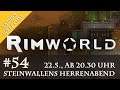Steinwallens Herrenabend #54: Rimworld (XII) / Freitag, d. 22. Mai um 20.30 Uhr (Youtube & Twitch)
