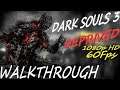 Dark Souls 3 [2020] - Walkthrough Longplay - Deprived Class (Gamepad-pc) - part 16 (Final Part)