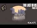 Défi: The Last Of Us 2 Réaliste (Part.17) [Let's Play FR]