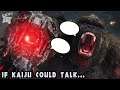 If Kaiju in Godzilla vs Kong Could Talk