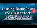 Leveling, Battle Power et PSE Bursts sur New Genesis