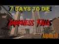 7 Days to Die - Alpha 18 - Darkness Falls Stream Series - S1E1