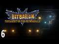 Batbarian: Testament of the Primordials - Walkthrough Gameplay - Episode 6