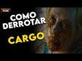 Como Derrotar os ZUMBIS em "CARGO"