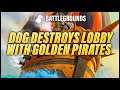 Dog Destroys a Lobby with Golden Pirates | Dogdog Hearthstone Battlegrounds