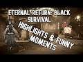 Eternal Return: Black Survival Highlights & Funny Moments 109