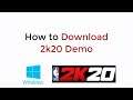 How to Download 2k20 Demo Windows 10