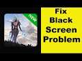 How to Fix Immortal Destiny App Black Screen Error Problem in Android & Ios | 100% Solution