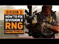 HOW TO FIX RNG FOR EXOTIC DROPS IN DIVISION 2