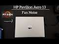 HP Pavilion Aero 13 : Fan Noise