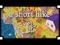 Let's Play - A Short Hike