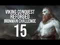 Let's Play VIKING CONQUEST REFORGED Warband Mod Gameplay Part 15 (INFAMOUS RAIDER)