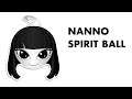NANNO | Girl from Nowhere SPIRITBALL