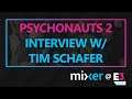 Psychonauts 2 w/ Tim Schafer! | Mixer @ E3 2019