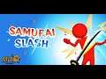 Samurai Slash - Run & Slice - Gameplay IOS & Android