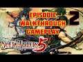 SAMURAI WARRIORS 5 Walkthrough - Episode 2 - No Commentary
