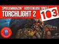 Spielemagazin.de: Torchlight 2 KOSTENLOS (Epic Games) ✪ Kostenlose Spiele ✪ Ep.103 #Torchlight2