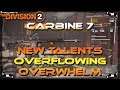 The Division 2 Carbine 7 Review New Talents Overflowing & Overwhelm Its Meh I Guess.... PTS TU5