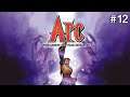 #12 | ARC: Twilight Of The Spirits Playthrough