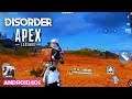 [Android/IOS] Disorder (NetEase) - Like Apex Legend Gameplay