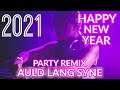 Auld Lang Syne - Party Dance Mix - Happy New Year - HAPPY 2021 - REMIX - New Year's Eve