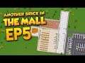 BUILDING MY SHOPPING MALL - Another Brick In The Mall Modded #5