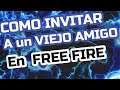 ✅Como INVITAR a un *VIEJO AMIGO* En free fire