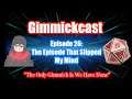 Gimmickast Episode 26: The Episode That Slipped My Mind