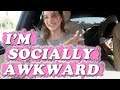 I'm Socially Awkward (WK 449) Bratayley