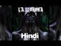 La llorona | Horror Gameplay | Android | Hindi Gameplay | Part 1