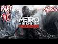 Let's Play Metro 2033 - Part 10 (Ghosts)