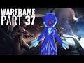 Let's Play - WarFrame - Part 37